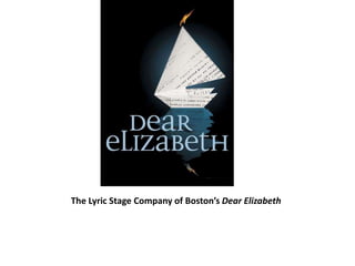 The Lyric Stage Company of Boston’s Dear Elizabeth
 