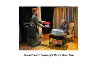 Salem Theatre Company’s The Elephant Man
 