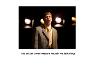The Boston Conservatory’s Merrily We Roll Along
 
