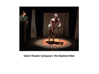 Salem Theater Company’s The Elephant Man
 