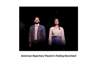 American Repertory Theatre’s Finding Neverland
 