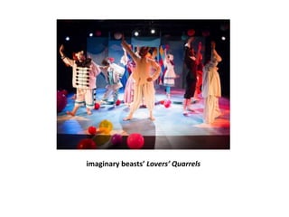 imaginary beasts’ Lovers’ Quarrels
 