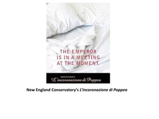 New England Conservatory’s L’incoronazione di Poppea
 