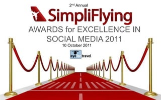 2nd Annual AWARDS for EXCELLENCE IN SOCIAL MEDIA 2011  10 October 2011 
