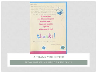 A THANK YOU LETTER
FROM ONE OF MY OFFICE ASSISTANTS
 