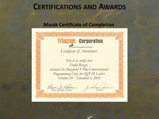 Certifications and Awards Mazak Certificate of Completion 