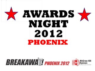 AWARDS NIGHT 2012 PHOENIX   