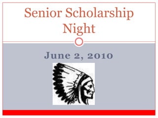 June 2, 2010 Senior Scholarship Night 