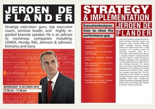 STRATEGY
& IMPLEMENTATION
JeroenDeFlanderisaseasonedinterna-
tional Strategy Execution expert, top
executive coach, semina...