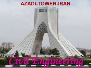 AZADI-TOWER-IRAN
Civil Engineering
 