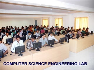 COMPUTER SCIENCE ENGINEERING LAB
 