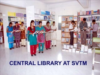 CENTRAL LIBRARY AT SVTM
 