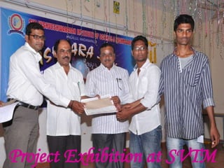 Project Exhibition at SVTM
 
