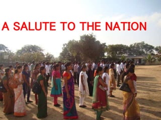 A SALUTE TO THE NATION
 
