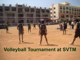 Volleyball Tournament at SVTM
 