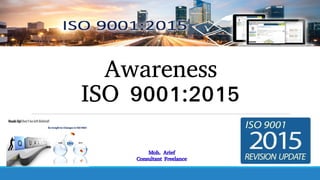 Awareness
ISO 9001:2015
 