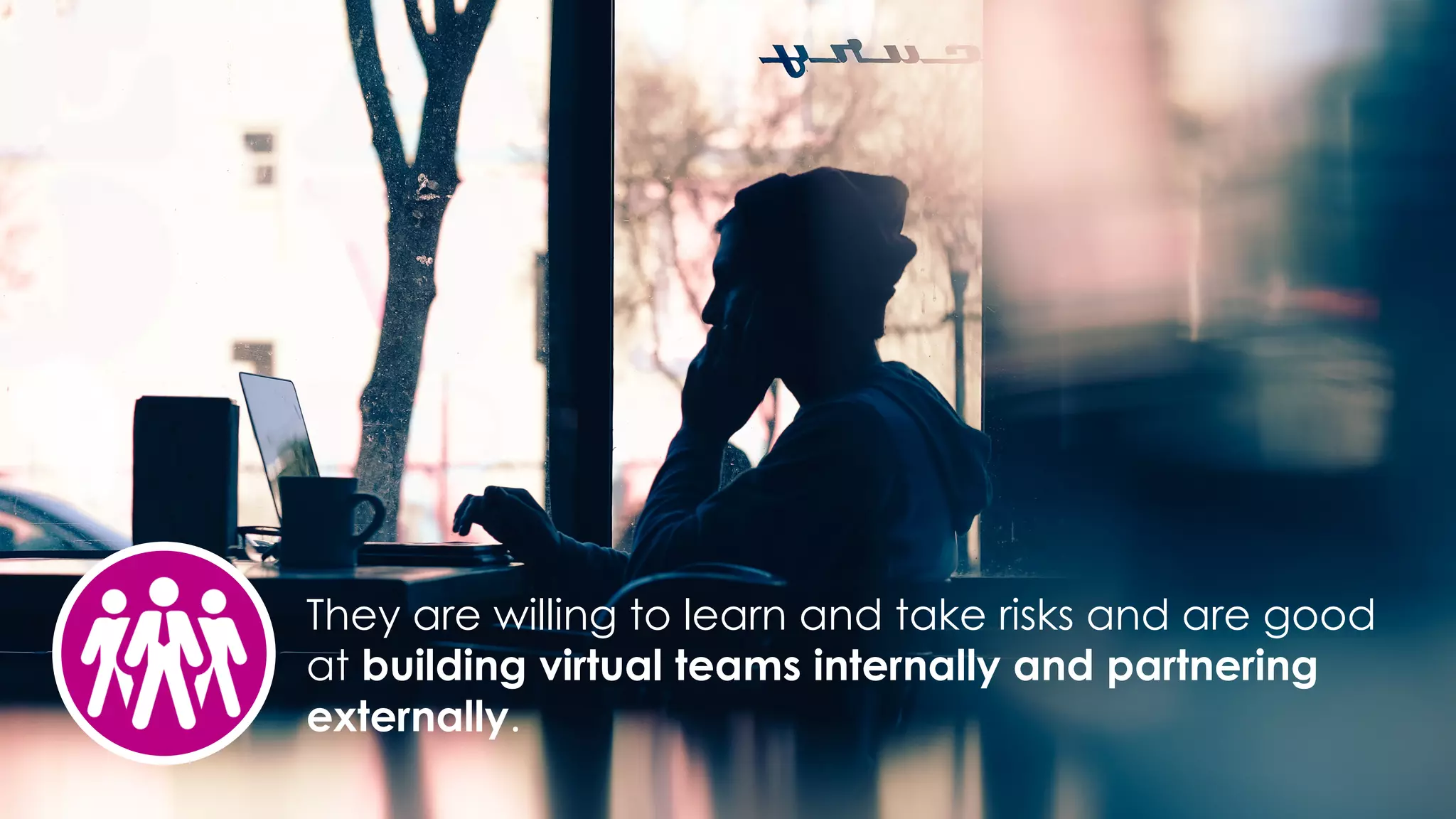 favoriot
They are willing to learn and take risks and are good
at building virtual teams internally and partnering
externally.
 