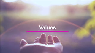 Values
 