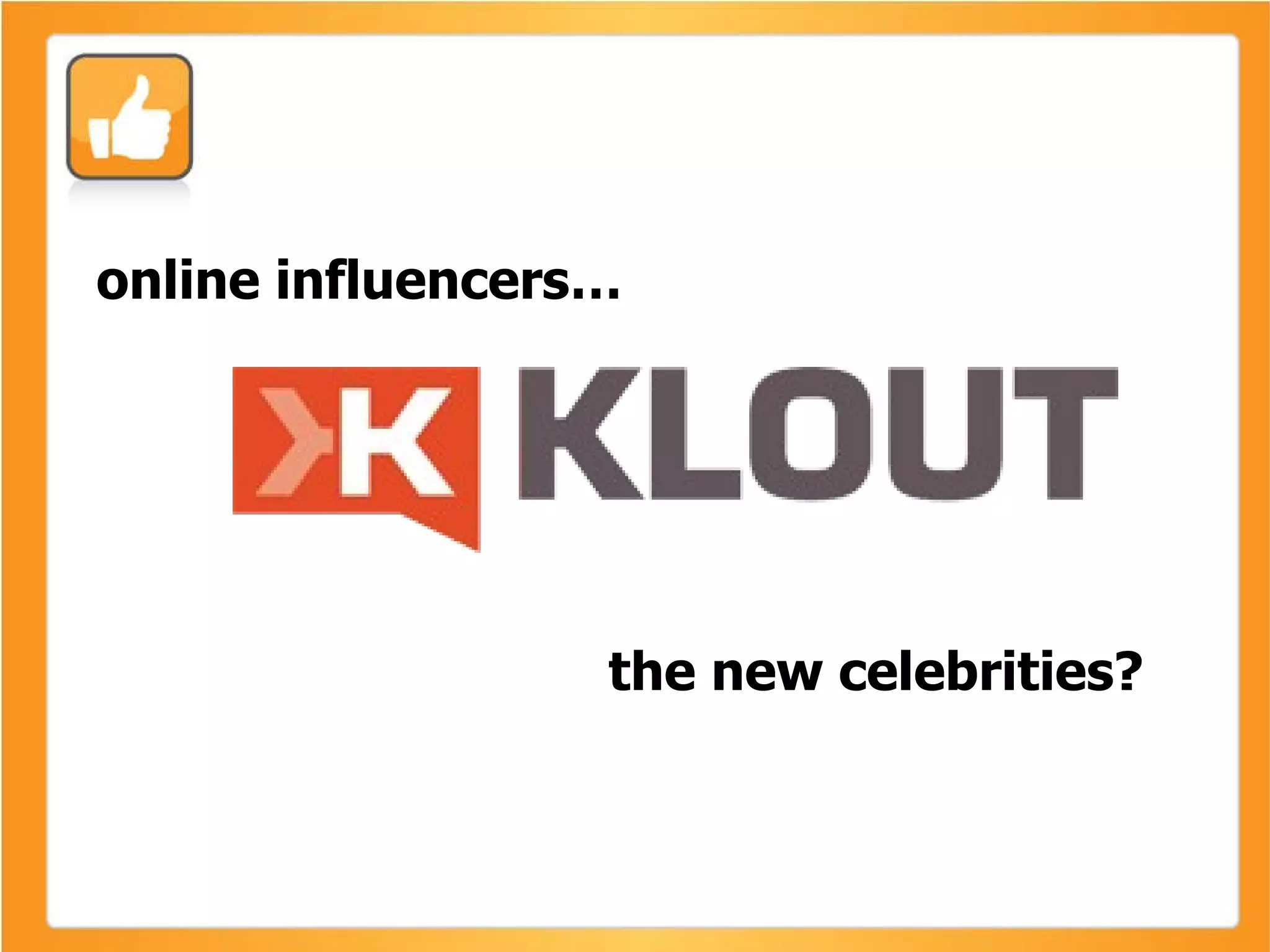 online influencers… the new celebrities? 