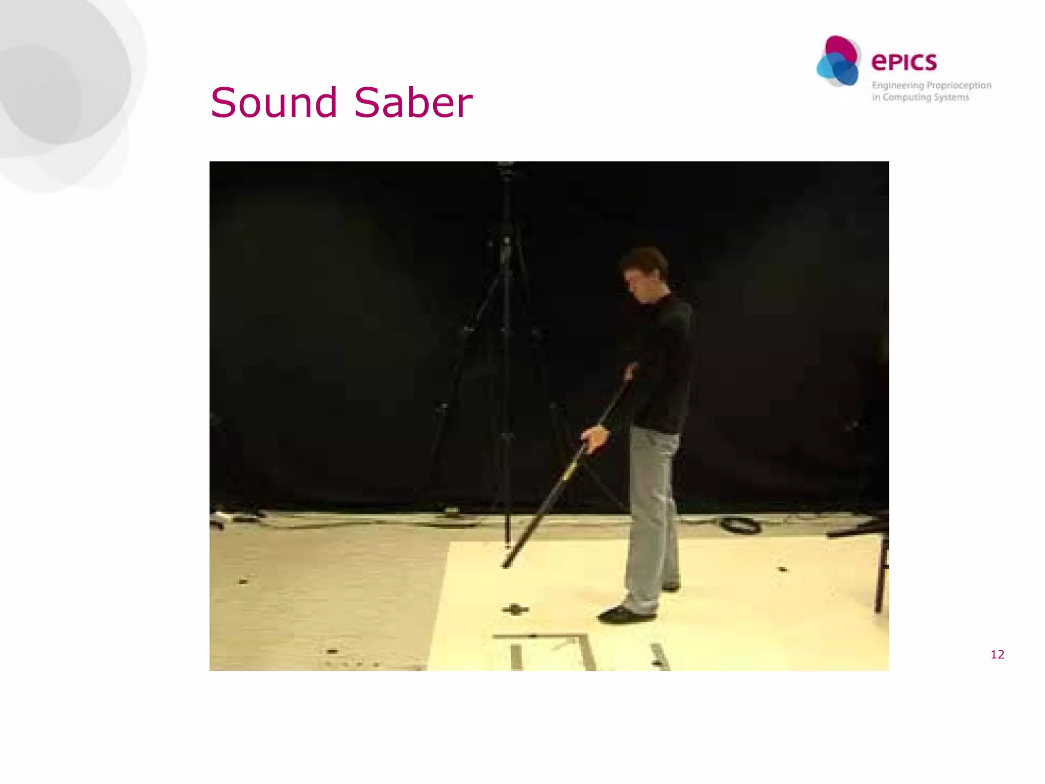Sound Saber




              12
 