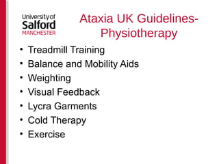 Treadmill Training Balance and Mobility Aids Weighting Visual Feedback Lycra Garments Cold Therapy Exercise Ataxia UK Guidelines-Physiotherapy 