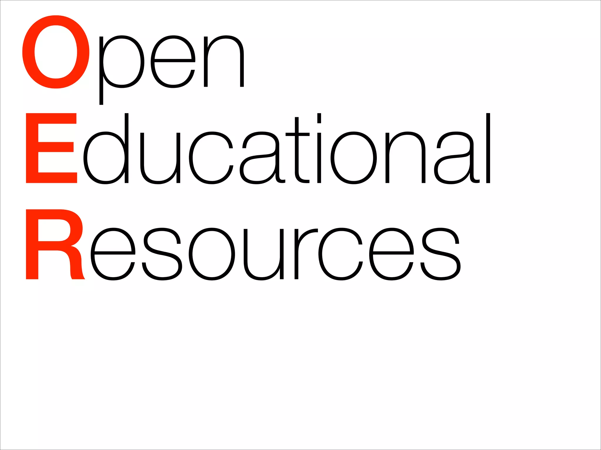 Open
Educational
Resources
 