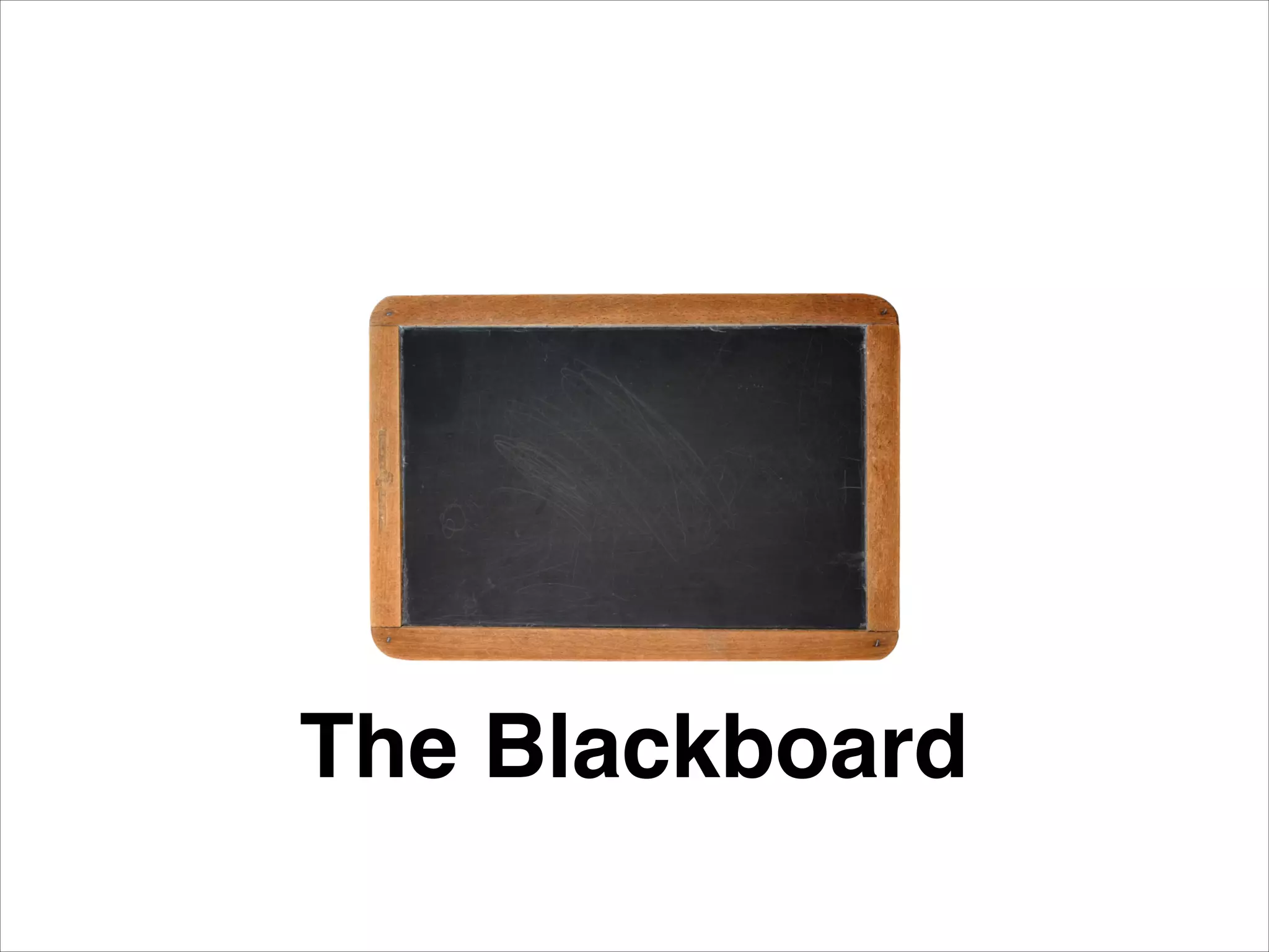 The Blackboard
 