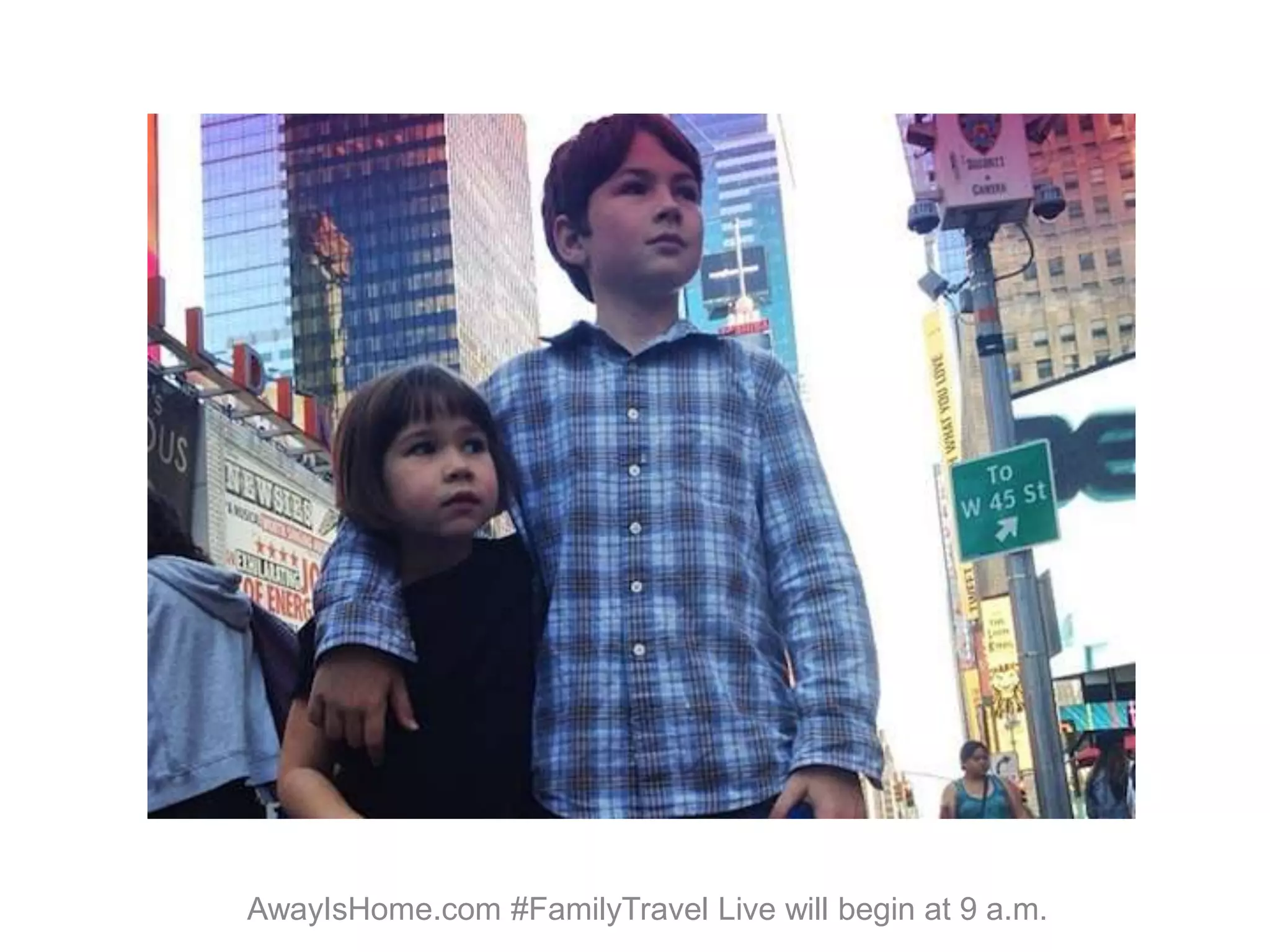 AwayIsHome.com #FamilyTravel Live will begin at 9 a.m.
 