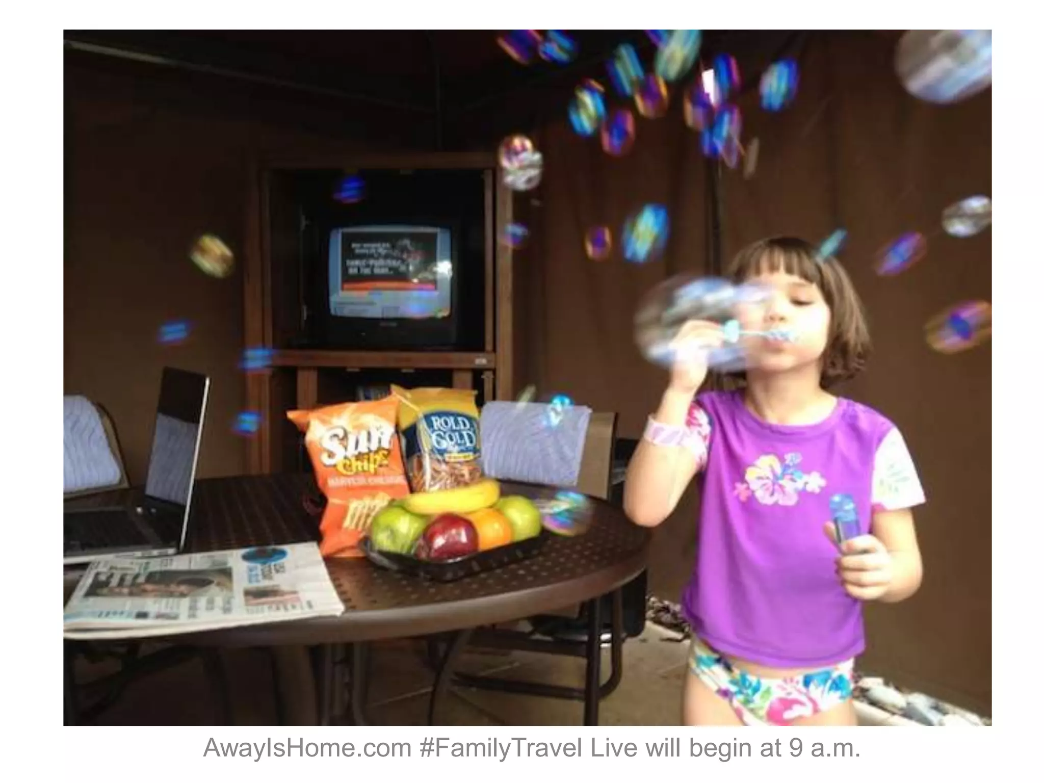 AwayIsHome.com #FamilyTravel Live will begin at 9 a.m.
 