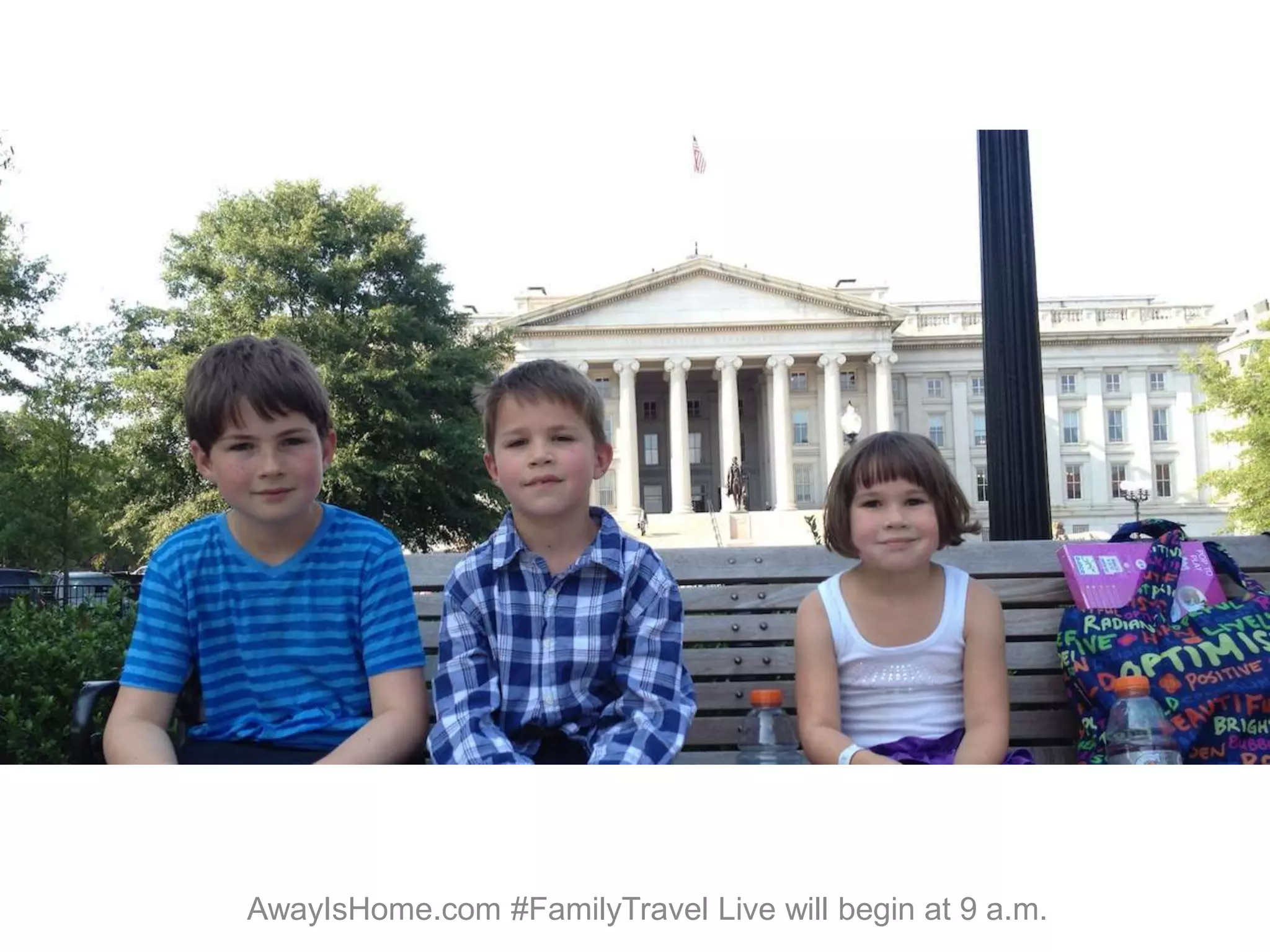 AwayIsHome.com #FamilyTravel Live will begin at 9 a.m.
 