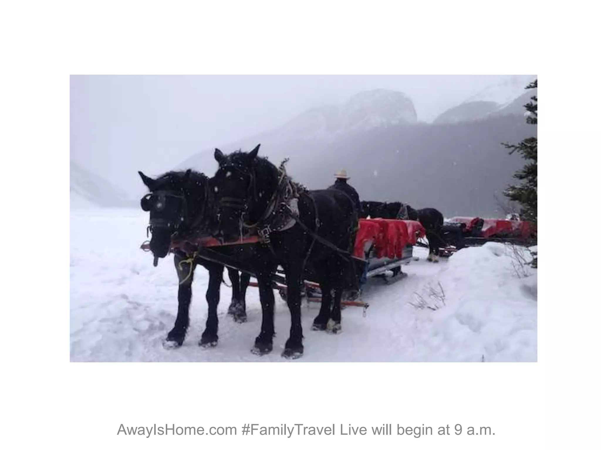 AwayIsHome.com #FamilyTravel Live will begin at 9 a.m.
 