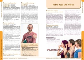 79Anmeldeformular siehe S. 231 · Info/Anmeldung Tel.: BM 05234/870 · WW 02685/80020 · NO 04426/9041610 · AL 08361/925300Kursinformationen und Tagesablauf: siehe S. 4+45 · Seminarleiter-Beschreibungen ab S. 92
YOGALEHRER/INWEITERBILDUNG
78
YOGALEHRER/INWEITERBILDUNG
ERWEITERTEBERUFLICHEKOMPETENZ
HATHAYOGAUNDFITNESS
Business Yoga Basisseminar
26.-28.2.21 BM, SL: Claudia Bauer,
25.-27.6.21 BM, SL: Claudia Bauer,
27.-29.8.21 WW, SL: Dr. Hans Kugler
Hier bekommst du alle nötigen Informatio-
nen, um nach diesem Seminar Yoga aktiv in
Unternehmen anzubieten. Du erfährst, was
du beachten musst, wie du vorgehen musst, wie
du die Entscheidungsträger in den Unternehmen
erreichst, wie du deinen Kurs am besten aufbaust
und an diese Zielgruppe anpasst. Alle wichtigen
Fragen rund um dieses Thema werden behandelt.
Außerdem bekommst du hilfreiche Tipps von Yo-
galehrern, die bereits viel Erfahrung auf diesem
Gebiet gesammelt haben.
MZ 180€, DZ 216€, EZ 251€, S (nur BM)/Z/
Womo 155€
Business Yoga Intensiv
25.7.-1.8.21 BM, SL: Dr. Hans Kugler,
Hans-Peter Bayerl, Claudia Bauer
Du erarbeitest dir Brücken zwischen Yoga und
dem Wirtschaftsleben. Du lernst, Yoga in der
betrieblichen Gesundheitsförderung zu platzieren
und zu vermarkten. In Rollenspielen übst du, wie
du im Kundengespräch überzeugen kannst. In
Kleingruppenarbeit passt du außerdem die Yoga
Vidya Grundreihe für den Einsatz im Business an.
Ausbildungsthemen u.a.:
» Die Welt des Business und Brücken zum Yoga
» Der Business Yogalehrer als Unternehmer
» Business Yoga Praxis
» Anpassung der Yoga Vidya Grundreihe für
Business Yoga
» Unterrichtsproben: Teilnehmer leiten in Klein-
gruppen Business Yogastunden an
» GrundsätzeanatomischkorrekterAnleitungvon
Asanas,abgestimmtaufbesondereBedingungen
und Umstände der Menschen im Berufsalltag
» FragenzumeigenenBusinessYogaKonzept:Yoga
in Unternehmen positionieren und vermarkten
» Stressmanagement
MZ 662€, DZ 781€, EZ 901€, S/Z/Womo 568€
Empfohlene Literatur: Hans Kugler „Business Yoga
Sutras”
Business Yogalehrer Ausbildung im
Modul-System siehe S. 20
Stimm- und Sprechtraining
für Yogalehrer
17.-22.10.21 BM, SL: Anandini Einsiedel
Die Art wie du sprichst, deine Ausdrucksweise, der
Klang deiner Stimme - das ist deine akustische
Visitenkarte. Werde dir dieses Potentials bewusst
und lerne, wie du deine Aussprache und Sprech-
stimme optimierst. Viele Berufe, besonders Lehrer
(auch Yogalehrer) müssen große sprecherische
Belastungen aushalten, für die ihre Stimme gar
nicht geschaffen ist. Mit Hilfe von Atemübungen,
Artikulationstraining, Übungen zur Stimmkräfti-
gung kannst du deine Stimme so weit kräftigen
und entwickeln, dass sie am Ende eher das tut was
du willst. So dass sie überzeugend klingt, dass
sie dich nicht im Stich lässt und du eine größere
Palette von Ausdrucksmöglichkeiten hast.
MZ 391€, DZ 476€, EZ 563€, S/Z/Womo 323€
Weitere als Weiterbildung für beruf-
liche Kompetenz geeignete Seminare/
Ausbildungen:
» Mentales Training und Gedankenkraft Kurs-
leiter Ausbildung siehe S. 120
» Yoga Personaltrainer AusbildungsieheS.119
» Stimm- und Sprechtraining Kursleiter
siehe S. 122
» Ayur Yoga Ausbildung siehe S.177
» Yogatherapie siehe S. 206
» Psychologische Yogatherapie ab S. 217
Faszientraining mit Yoga
26.-28.2.21WW,19.-21.3.21BM,9.-11.7.21BM,
SL: Brigitta Kraus
Lerne verschiedene Techniken aus dem Faszien-
training kennen, um das Bindegewebe (Faszien)
dasdieMuskeln,OrganeundKnochenumhüllt,ge-
schmeidig und elastisch zu machen und integriere
sie in deinen Yogaunterricht um so Beweglichkeit
und Wohlbeﬁnden zu fördern. Viele praktische
Tipps und Übungen. Bitte Faszienrolle mitbringen.
BM/ WW: MZ 180€, DZ 216€, EZ 251€, S (nur
BM)/Z/Womo 155€
Pranayama Weiterbildung
28.3.-2.4.21 BM, SL: Sukadev Bretz,
Radharani Birkner, Shaktipriya Vogt
Erweitere deine Pranayama-Kenntnisse und be-
reichere deine Yogastunden durch spezielle und
hochwirksame Atemübungen. Lerne, die Atem-
übungen an die Bedürfnisse deiner Teilnehmer/
innen anzupassen. Erfahre auch mehr über die
yogatherapeutischen,energetischen,emotionalen,
geistigenundspirituellenWirkungendesPranayama.
Ausbildungsthemen u.a.:
» Atemübungen im Alltag
» Pranayama beim Gehen, Autofahren,
bei Besprechungen
» Atemübungen für Transformation
von Ärger und Lampenﬁeber
» Variationen von Kapalabhati, die weit über das in
der Yogalehrer Ausbildung Gelernte hinausgehen
» Variationen der Wechselatmung
» Mudras und Bandhas, die auch im normalen
Yoga Unterricht gelehrt werden können
» einfacheundkomplexereVariationenvonSurya
Bedha, Ujjayi, Bhramari, Sitali, Sitkari, Murcha
und Plavini für den normalen Yogaunterricht
» AtemübungenbeiStörungenvonVata,Pitta,Kapha
» Atemübungen bei Beschwerden des Atemsys-
tems sowie neurologischen Störungen
» UnterrichtenvonAtem-Kursenund-Workshops
DieseWeiterbildungergänztdieYogalehrer-unddie
AtemkursleiterAusbildung,sowiedieWeiterbildung
„Unterrichten von Fortgeschrittenem Pranayama
undKundaliniYoga“.ImUnterschiedzurAusbildung
„Unterrichten von Fortgeschrittenem Pranayama“
können die hier gelehrten Atemübungen auch in
den normalen Yoga Unterricht integriert werden.
ImUnterschiedzurAtemkursleiterAusbildungsteht
hier das Fachliche (die Techniken) im Mittelpunkt.
MZ 391€, DZ 476€, EZ 563€, S/Z/Womo 323€
Hatha Yoga und Fitness
Pranayama
 