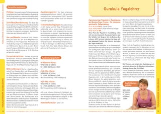 15Anmeldeformular siehe S. 41 · Info/Anmeldung Tel.: BM 05234/870 · WW 02685/80020 · NO 04426/9041610 · AL 08361/925300Kursinformationen und Tagesablauf: siehe S. 4+12 · Seminarleiter-Beschreibungen ab S. 36
YOGALEHRER/INAUSBILDUNG
14
YOGALEHRER/INAUSBILDUNGGURUKULAYOGALEHRER
YOGALEHRER/INAUSBILDUNG4-WOCHEN-INTENSIV
Zweimonatige Yogalehrer Ausbildung
mit Karma Yoga Praxis – für intensive
spirituelle Entwicklung:
21.3.-16.5.21 BM SL: Sybille Schütz
23.5.-18.7.21 BM, SL: Nada Gambiroza-Schipper
19.9.-14.11.21 BM
Diese Form der Yogalehrer-Ausbildung lehnt
sich an das klassische Gurukula-System an:
Der Schüler lebt längere Zeit im Ashram des
Lehrers, hilft bei den Arbeiten im Haus mit,
und bekommt Schritt für Schritt die Lehre
des Yoga vermittelt.
Karma Yoga, das Mithelfen in der Gemeinschaft,
spieltbesondersamAnfangdesspirituellenWeges
eine wichtig Rolle. Über selbstloses Dienen und
Helfen überwindet man das Ego – das größte
Hindernis auf dem Weg zu höherer Erfahrung, zur
Erfahrung der Einheit, reinigt das Herz, entwickelt
über Nächstenliebe universelle Liebe. So wird man
durchlässig und bereit; die Meditation und alle an-
derenPraktikenkönnennochwirkungsvollerwerden.
Über die tätige Mithilfe öffnet man auch neue
Kanäle der Wissensvermittlung und –aufnahme
über die energetische Verbindung, die familiäre
Bindung, über das gegenseitige Geben und Neh-
men, so dass man einen noch besseren intuitiven
Zugang zu dem in der Ausbildung vermittelten
Wissen bekommt. Du wächst besonders durch
DienenundMithilfe–diesesPrinziphatbesonders
Swami Sivananda, in dessen Tradition die ganz-
heitliche Yoga Vidya Ausbildung steht, besonders
starkbetontundverkörpert.ÜberKarmaYogaBasis
mit der richtigen inneren Einstellung der Hingabe
kannsichaucheineintensiveBeziehungzudiesem
Lehrer entwickeln und du kannst seine Führung
und seinen Segen besonders spüren.
DieAusbildungerstrecktsichüber2Monate.Dabei
hast du zur Hälfte Unterricht und zur Hälfte hilfst
du mit bei Aufgaben im Haus.
Zunächst nimmst du zwei Wochen an der Aus-
bildung teil, dann leistest du 4 Wochen (6 Tage pro
Woche á 6 h) Karma Yoga und hilfst bei Aufgaben
im Haus und zum Abschluss machst du die dritte
und vierte Woche der Yogalehrerausbildung.
Du bezahlst denselben Preis wie für die 4-Wo-
chen-Ausbildung, hast dafür aber die einmalige
Gelegenheit, 2 Monate im Ashram zu verbringen,
in der spirituellen hochenergetischen Atmosphäre
dieses Kraftorts bei deinen Lehrern zu leben, und
sodeinespirituelleEntwicklungstarkzubeschleu-
nigenundzuvertiefen.DieYogalehrer-Ausbildung
wird eine ganz neue Tiefe für dich bekommen.
Diese Form der Yogalehrer Ausbildung kann be-
sonders interessant sein für Menschen mit viel
Zeit und wenig Geld. Und/oder für Menschen mit
tiefem spirituellem Interesse, mit dem inneren
Wunsch, zu dienen und zu helfen oder mit dem
Wunsch, Yoga Vidya und damit dessen Ziele, Yoga
zu verbreiten, zu unterstützen. Die Yoga Vidya
Familie freut sich auf dich!
Die Themen und Inhalte der Ausbildung ent-
sprechen denen der 4-Wochen-Intensivaus-
bildung ebenso das Zertiﬁkat.
Für die Yogalehrer-Ausbildung werden, wie bei
der 4-Wochen-Ausbildung, 400 UE anerkannt.
Die Karma Yoga Praxis kannst du dir anerkennen
lassenfürdenYogaVidyaVisharada-Studiengang.
Ausbildungs-
gebühr
MZ 2.455€,
DZ 2.929€,
EZ 3.420€,
S/Z/Womo
2.080€
Gurukula Yogalehrer
Kursinformationen
Prüfung: VoraussetzungzurPrüfungszulassung
istderBesuchderYogaVidyaYogalehrer-Ausbildung.
Die Prüfung besteht aus mehreren Vorstellstunden,
einerschriftlichenundggf.einermündlichenPrüfung.
Zertiﬁkat/Anerkennung: Am Ende des
Kurses gibt es eine Prüfung. Anschließend erhältst
dudasZertiﬁkat„Yogalehrer/in(BYV)“vomBerufs-
verband der Yoga Vidya Lehrer/innen (BYV). Das
Zertiﬁkat ist allgemein anerkannt. Ausführliche
Infos über den Verband siehe S. 233.
An- und Abreise: Anreise ab 13:00, Zimmer-
bezug ab 15:00 Uhr. Um 16:00 Möglichkeit zur
Teilnahme an einer Yogastunde, Abendessen um
17:30.DerKursbeginntum19:00(bittespätestens
um 18:00 da sein). Beginn der 2., 3. und 4. Woche
jeweilsFreitagum20:00(bittespätestensum19:00
da sein). Ende am Abreisetag ca. 12:30. Abholung
ab Bahnhof möglich.
Freizeitaktivitäten: Freitags ist von ca.
09:30/10:00– 20:00 Uhr unterrichtsfrei. Hier be-
stehtdieMöglichkeitzuSpaziergängen,Radtouren,
Naturfreibad,HallenbadmitSauna,Besuchen,Aus-
ﬂügen, etc. Um 16:30 Möglichkeit zur Yogastunde.
Bitte mitbringen:Bücher: „Yoga Vidya Asa-
nabuch“ von Sukadev Bretz und „Bhagavad Gita“
oder „Die Bhagavad Gita für Menschen von heute“
mit Erläuterungen von Sukadev Bretz und Wort-
für-Wort Übersetzung (alle in den Yoga Vidya
Zentren erhältlich).
3-teilige Bettwäsche (Leihgebühr von 5€), Hand-
tuch(Leihgebühr3€bzw.2€),Hausschuhe,Wecker,
Hartschalen- Brillenetui, Schreibpapier, Stifte und
Schnellhefter,biologischabbaubareKörperpﬂege-
produkte, ggf. wetterfeste Kleidung für Ausﬂüge
und gern Musikinstrumente für Mantra-Singen
oder „Bunte Abende“. Bei Ausbildungen bitte:
GelbesHemd/Shirt,weißeYogaHose.YogaMatten,
MeditationskissenundMeditationsdeckenkönnen
kostenlos ausgeliehen werden.
Gelbes Oberteil und weiße Yoga-Hose ab der 2.
Woche für Unterrichtsgruppen.
Ausbildungsleiter: Ein Team erfahrener
Ausbildungsleiter/innen (siehe S. 36) vermittelt
kompetent den umfangreichen Stoff. Spezielle
Unterrichtseinheiten werden auch von weiteren
Ausbildern gegeben.
Teilnahmebedingungen:Grundkenntnisse
in den Asanas und der Yoga Philosophie sind
notwendig, um zu wissen, was dich erwartet.
Du brauchst aber nicht fortgeschritten zu sein,
um teilnehmen zu können. Yoga-Neulingen und
Unschlüssigen empfehlen wir, vor der Ausbildung
an einem der Yogalehrer Vorbereitungsseminare
teilzunehmen. Die Ausbildung ist intensiv und
verlangt Disziplin. Vollständige Teilnahme an al-
len Kursen Vorträgen und Workshops ist Pﬂicht.
Fleisch, Fisch, Eier, Tabak, Alkohol, Drogen sind
während der Ausbildung nicht erlaubt.
Ausbildungsgebühr
4-Wochen-Kurse:
MZ 2.455€, DZ 2.929€,
EZ 3.420€, S/Z/Womo 2.080€
2×2-Wo.-Kurse:
MZ 2.650€, DZ 3.124€,
EZ 3.614€, S/Z/Womo 2.274€
(Bei Vorauszahlung 119€ Ermäßigung)
4×1-Wo.-Kurse:
MZ 2.776€, DZ 3.248€,
EZ 3.740€, S/Z/Womo 2.400€
(Bei Vorauszahlung 243€ Ermäßigung)
Alle Kurse inklusive Unterkunft, Handbuch, ge-
samtesAusbildungsprogramm,Prüfung,Zertiﬁkat
und Verpﬂegung. Ratenzahlung möglich. In Bad
Meinberg auch einfache EZ zum DZ Preis.
Anmeldeformular: siehe S. 41
Die Karma Yoga Praxis kannst du dir anerkennen
lassenfürdenYogaVidyaVisharada-Studiengang.
Ausbildungs-Ausbildungs-Ausbildungs-
gebührgebührgebühr
MZ 2.455€,
DZ 2.929€,
EZ 3.420€,
S/Z/Womo
2.080€
 