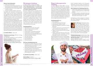 SPEZIELLEAUSBILDUNGEN
SPEZIELLEAUSBILDUNGEN
Weitere Unterrichtsinhalte:
» Aufbau des Kurskonzepts
» Kurseanleiten,Teilnehmergesprächeführen,auf
Schwierigkeiten/HindernissebeimÜbeneingehen
» Entspannungszeichen und Entspannungs-
zustände verstehen
» Entspannungsfelder aufbauen und halten
Yoga Nidra, der „psychische und dynamische
Schlaf“, stammt aus dem Tantra; der Begründer
von Yoga Nidra ist Swami Satyananda Saraswati.
Yoga Nidra ist ein Zustand, der den Yogis seit sehr
langer Zeit bekannt ist und in einen bewussten
Entspannungszustand führt, der auch das Tor zu
höheren Bewusstseinszuständen öffnet.
ImyogischenSinnlässtsichYogaNidrademfünften
Schritt (Pratyahara) im Ashtanga Yoga, dem acht-
fachen Pfad, wie er in den Raja Yoga Sutras von
Patanjali beschrieben wird, zuordnen. Yoga Nidra
führtzuvollkommenerEntspannungaufderkörper-
lichen,emotionalen,mentalenundspirituellenEbene.
Die Ausbildung vermittelt dir wertvolle Inhalte und
Erkenntnissefüreinestressfreiere,gesündereBewäl-
tigungdeinesAlltagsunddendeinerKursteilnehmer.
SL: Michael Büchel - siehe S. 96
Teilnahmevoraussetzung: Offenheit für Yoga
und Meditation.
Die Yoga Nidra Ausbildung ist auch als Weiter-
bildung für Yogalehrer geeignet.
Abschluss/Zertiﬁkat:Du schließt die Ausbildung
mit einer schriftlichen Arbeit ab. Ca. 60 UE.
MZ 490€, DZ 576€, EZ 663€, Z/Womo 423€
Ho’oponopono Ausbildung
21.-28.2.21 BM, SL: Damodari Dasi Wloka
Das Ho’oponopono kommt aus Hawaii und
ist eine Familienkonferenz – ein klar struk-
turiertes System, um die Harmonie innerhalb
der Familie wiederherzustellen.
Mit dieser Technik treten du und deine Familie,
Freunde und Bekannte, deine Mitarbeiter und
dein Umfeld wieder ins innere Gleichgewicht, in
die Mitte und in die Heilung. Du wirst überrascht
sein, wie unglaublich einfach, schnell und effektiv
sich Probleme und Konﬂikte lösen, verfahrene
Situationen und Beziehungen wieder in Fluss
bringen lassen. Eine Chance und ein Segen, diese
Methode für dich und andere zu lernen und so
ein Stückchen mehr Liebe und Harmonie in dein
Leben, das deines näheren Umfeldes und deiner
Teilnehmer/Klienten zu bringen.
Ausbildungsthemen:
» Geschichte, Hintergründe, Philosophie
» Heile dich selbst und heile die Welt
» Werte und Tugenden
» Ho’oponopono und das Resonanzprinzip
» Ho’oponopono klassisch und praktisch
» UnterstützungbeigesundheitlichenBeschwerden
» Heilung der eigenen Probleme
» Spirituelle Lösungen
» Anwendungsbereiche
» Herzensmeditation
» Achtsamkeitspraxis
Mit dieser Ausbildung kannst du:
» Dich selbst noch mehr in Resonanz mit deiner
Umgebung setzen und so Selbstheilung, Per-
sönlichkeitsentwicklung fördern
» Ho’oponoponoEinzelberatungenundGruppen-
Sitzungen anbieten und durchführen
» Einzelne Beratungen, Kurse, Seminare oder in
ErgänzungzuanderenGesundheits-,Lehr-und
Beratungsberufen anbieten
SL: Damodari Dasi Wloka - siehe S. 139
Mit Zertiﬁkat. Ca. 80 UE.
MZ 662€, DZ 781€, EZ 901€, S/Z/Womo 568€
Vegane Ernährungsberater/in
Ausbildung
21.-28.2.21 BM, 22.-29.8.21 BM, SL: Julia Lang
Immer mehr Menschen streben einen sattwigen,
alsoeinenreinenundethischverträglichenLebens-
stil an und wenden sich folgerichtig der veganen
Lebensweisezu.AuchausgesundheitlichenGründen
favorisiert inzwischen eine wachsende Anzahl von
MenscheneinepﬂanzlicheErnährung.AufderBasis
neuesterwissenschaftlicherErkenntnisselernstdu
EinzelneundGruppendiesbezüglichzuberatenund
auch in besonderen Lebensphasen Sicherheit in
puncto veganer Ernährung zu vermitteln.
Ausbildungsinhalte u.a.:
» Beratungsablauf
» Anatomie, Physiologie, Pathologie
» Gesundheitliche Aspekte, Studien
» Nährstoffe:Kategorien,Vorkommen,Funktion,
Resorption
» Physische, psychische und feinstofﬂiche As-
pekte unterschiedlicher Nahrungsmittel
» Yogische und ayurvedische Ernährung: vegan,
vollwertig, vital
» Vegane, vollwertige Ernährung auch bei spe-
ziellen Bedürfnissen: Schwangere, Stillende,
Kleinkinder, Sportler, Senioren, Kranke
DieseAusbildungvermitteltdireinfundiertesBasis-
wissen, welches du mit Hilfe des umfangreichen
Handouts und den darin enthaltenen weiterfüh-
renden Literaturhinweisen und Links vertiefen
kannst. Außerdem erhältst du eine Powerpoint
Präsentation, die es dir erlaubt, unverzüglich Vor-
trägezurveganenVollwerternährungzugestalten.
Nach Abschluss der Ausbildung kannst du:
» VeganeErnährungsberatunginEinzelsitzungen
oder als Gruppencoachings und Workshops
anbieten
» Vorträgezurveganen,vollwertigenErnährung/
LebensweiseanVolkshochschulen,inBetrieben,
öffentlichen Einrichtungen, etc. halten
Die Ausbildung ist ebenso geeignet für Heilprak-
tiker, Ärzte, Therapeuten, Ernährungsberater wie
für interessierte Laien.
SL: Julia Lang - Heilpraktikerin, Ayur-
veda- und Yogatherapeutin und Lei-
terin der seit 2012 rein veganen Ayur-
veda Therapie sowie des Center of
Excellence Ayurveda vegan. Sie gibt
SeminareundAusbildungenzudenThemenVegan,
Ayurveda, Yoga sowie energetische Heilweisen
und ist sowohl vom tibetischen Buddhismus als
auch vom Yoga Swami Sivanandas geprägt.
Teilnahmevoraussetzung:GrundkenntnisseinYoga
undMeditation.OffenheitfürYogaundSpiritualität.
Abschluss/Zertiﬁkat: „Vegane/r Ernährungs-
berater/ in (BYVG)“. Ca. 80 UE.
MZ 662€, DZ 781€, EZ 901€, S/Z/Womo 568€
Kursinformationen und Tagesablauf: siehe S. 4 + 12 · Seminarleiter-Beschreibungen ab S. 37162 Anmeldeformular siehe S. 41 · Info/Anmeldung Tel.: BM 05234/870 · WW 02685/80020 · NO 04426/9041610 · AL 08361/925300 163
vegan
 