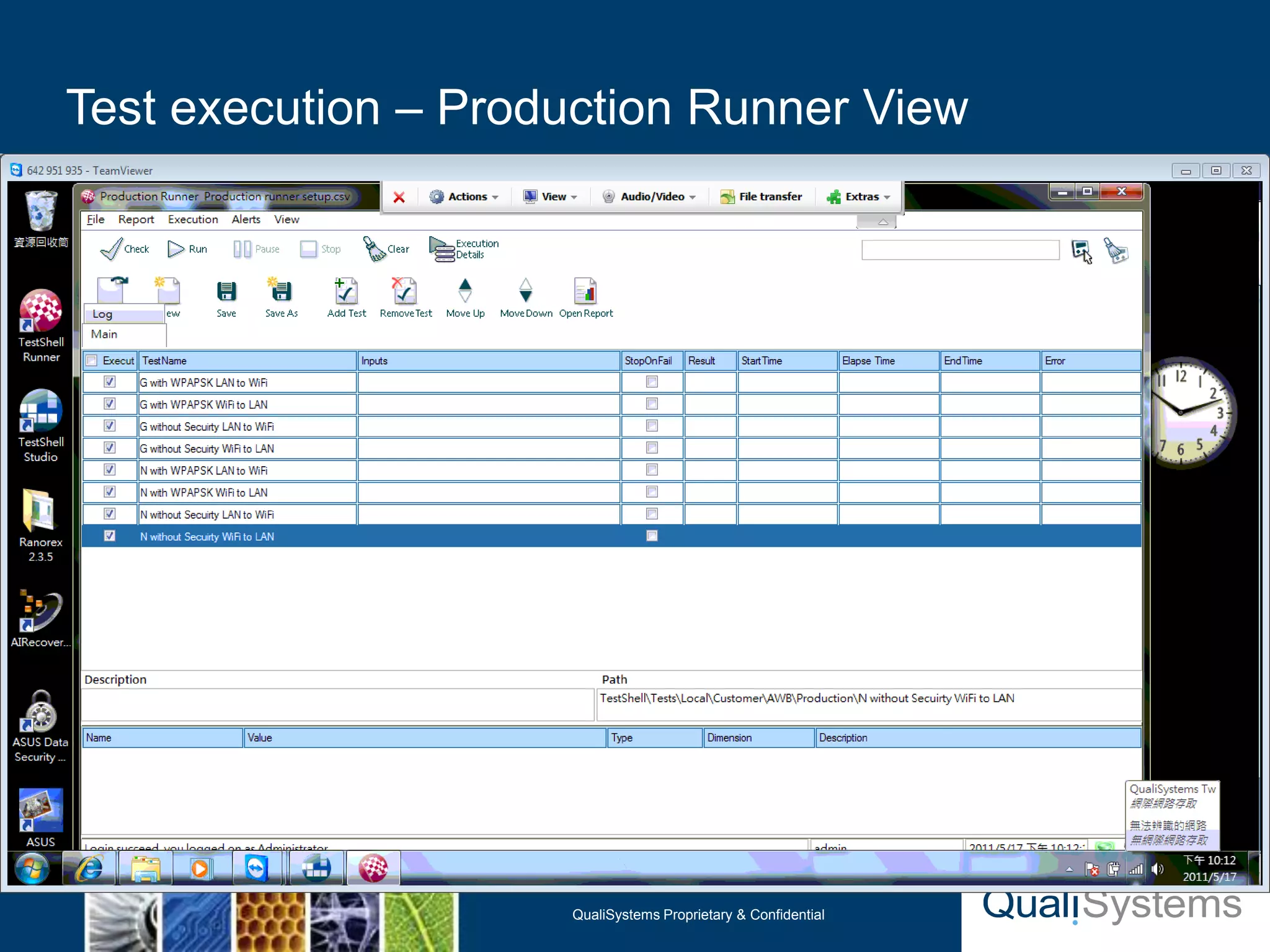 Test execution – Production Runner View




                     QualiSystems Proprietary & Confidential
 
