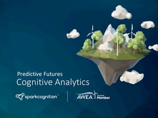 Predictive	Futures
Cognitive	Analytics
 