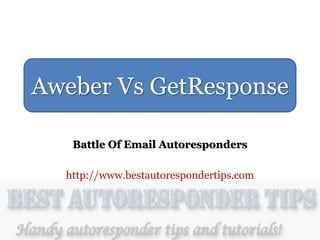 Aweber Vs GetResponse

   Battle Of Email Autoresponders

  http://www.bestautorespondertips.com
 