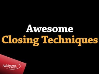 Awesome Sales Closing Techniques  Slide 1