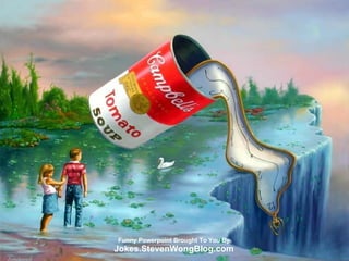 Funny Powerpoint Brought To You By Jokes.StevenWongBlog.com 