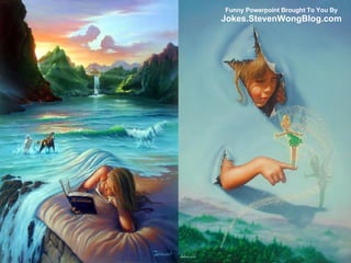 Funny Powerpoint Brought To You By Jokes.StevenWongBlog.com 