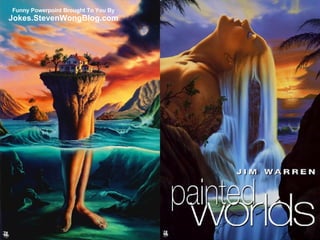 Funny Powerpoint Brought To You By Jokes.StevenWongBlog.com 