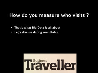 What ^ stories will visitors tell
about your place and your people?
 