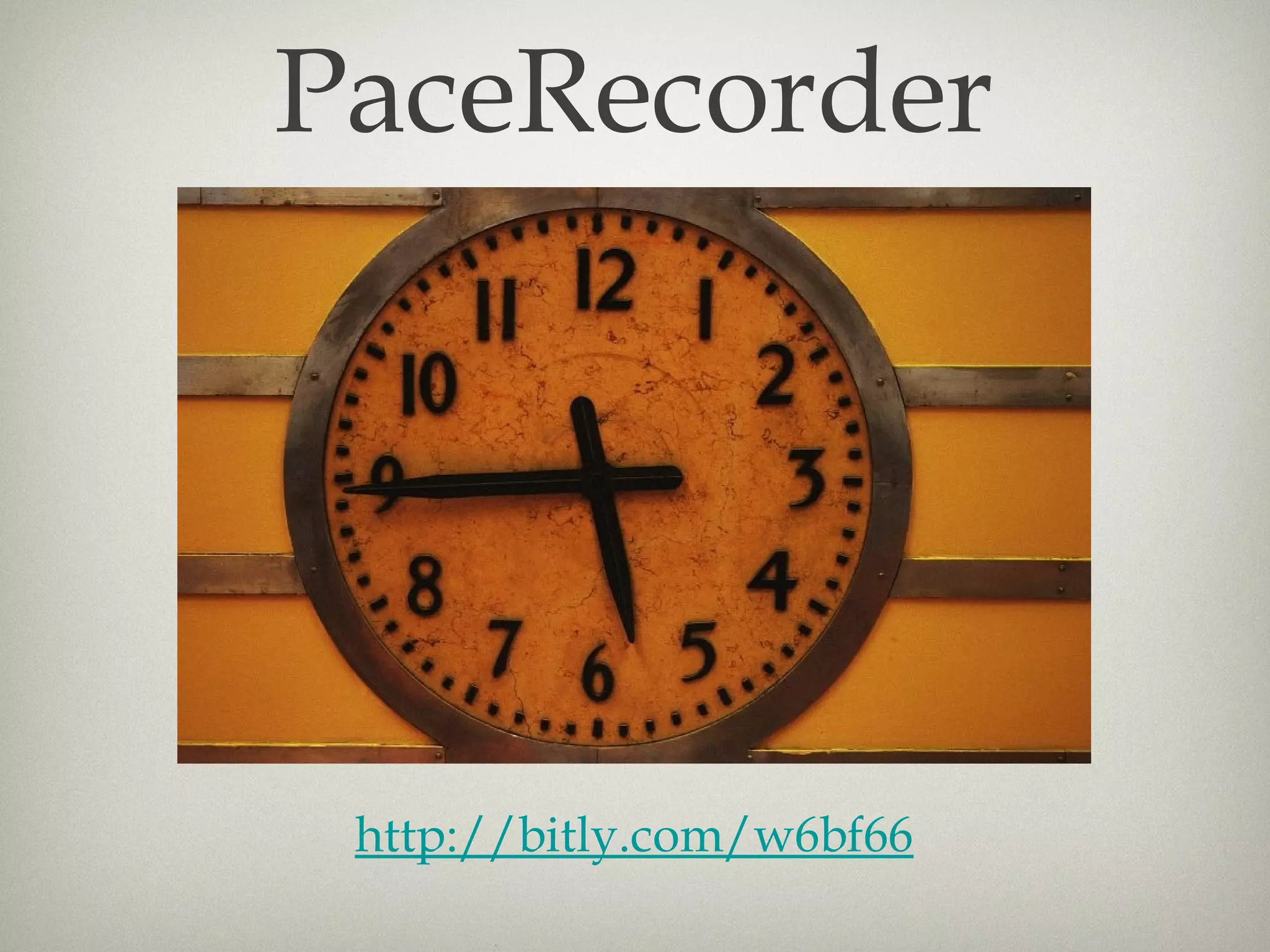 PaceRecorder




 http://bitly.com/w6bf66
 