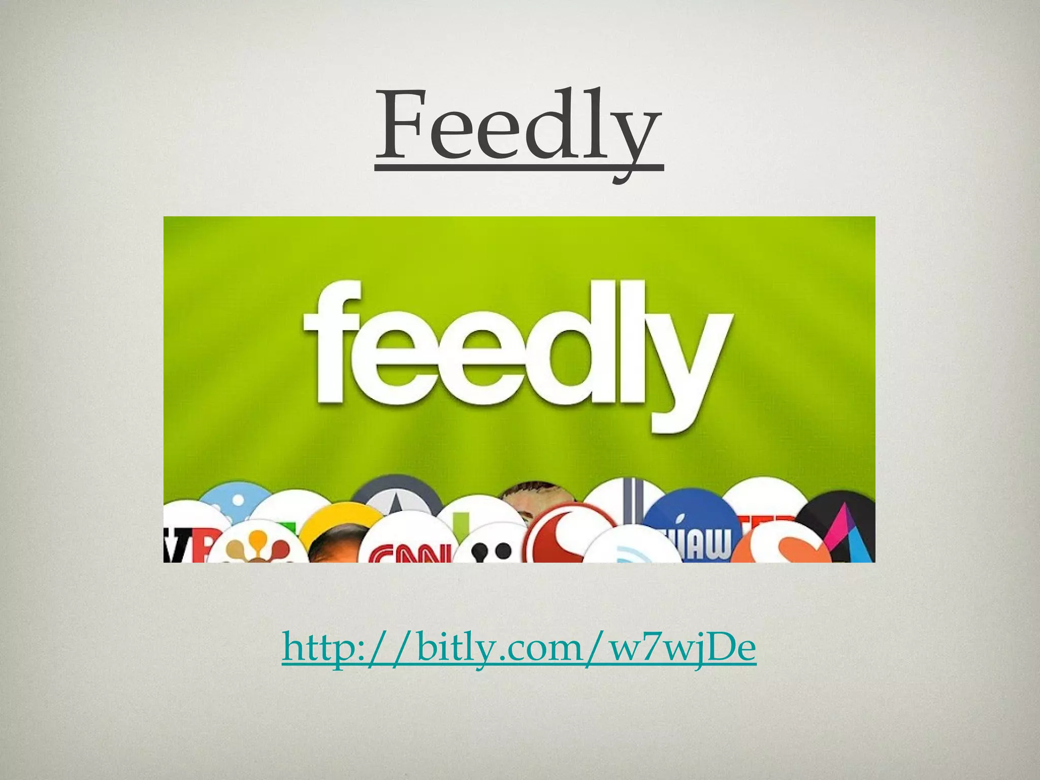 Feedly




http://bitly.com/w7wjDe
 