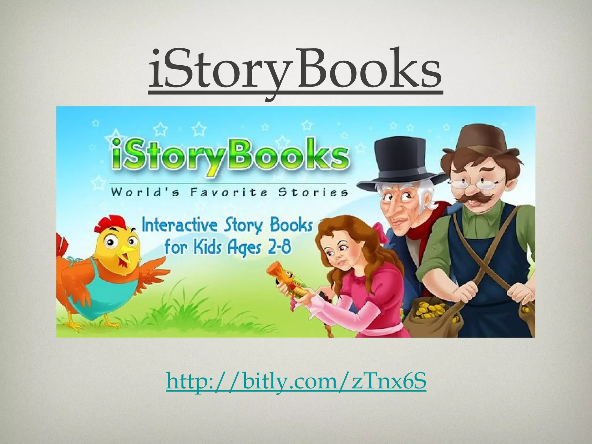 iStoryBooks




http://bitly.com/zTnx6S
 