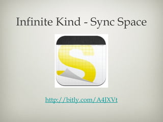Infinite Kind - Sync Space




     http://bitly.com/A4JXVt
 