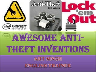 Awesome Anti-Theft Inventions AJIT SINGH ENGLISH TRAINER 