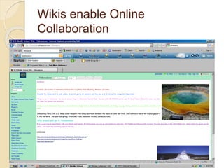 Wikis enable Online
Collaboration
 