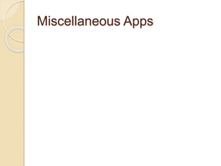 Miscellaneous Apps
 