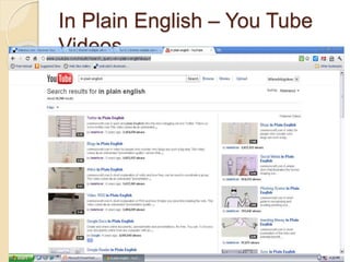 In Plain English – You Tube
Videos
 